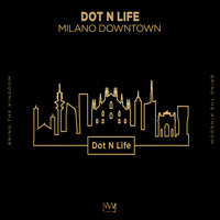 Dot N Life - Milano Downtown