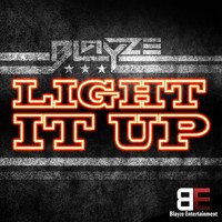 Blayze - Light It Up (Explicit)