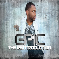 Epic - The Reintroduction