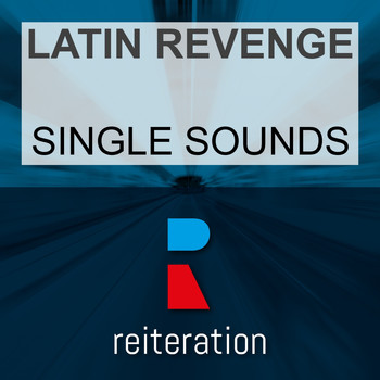Latin Revenge - Single Sounds