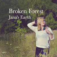 Broken Forest - Jana's Earth