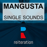 Mangusta - Singles Sounds