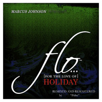 Marcus Johnson - FLO (For the Love Of) Holiday