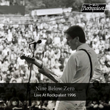 Nine Below Zero - Live at Rockpalast (Live, 1996, Loreley)