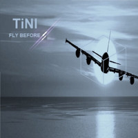 tINI - Fly Before