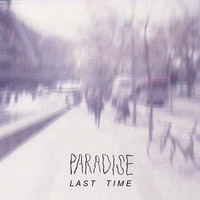 Paradise - Last Time EP