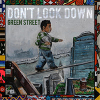 Green Street - Don't Look Down (Explicit)