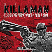 5ive Mics - Killaman (feat. Waka Flocka & Zuse) (Explicit)