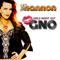 Shannon - Girls Night Out (GNO) [feat. Big Sty & Steve Van Dam]