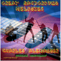 Charles Alexander - Great Background Melodies