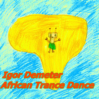 Igor Demeter - African Trance Dance
