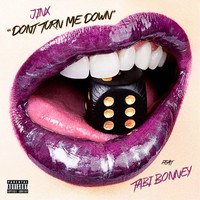 Jinx - Don't Turn Me Down (feat. Beat Ryda & Tabi Bonney) (Explicit)