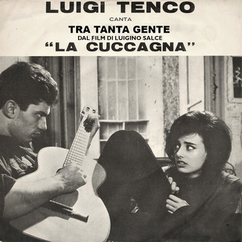 Luigi Tenco - Tra Tanta Gente (Dal Film Di Luciano Salce La Cuccagna 1962)