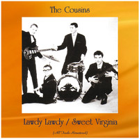 The Cousins - Lawdy Lawdy / Sweet Virginia (Remastered 2020)