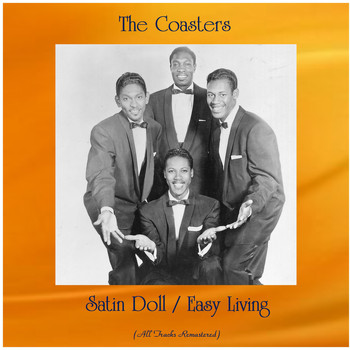 The Coasters - Satin Doll / Easy Living (All Tracks Remastered)