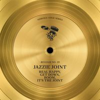 Jazzie Joint - Real Happy / Get Down, Boom / It's The Joint