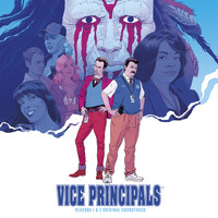 Joseph Stephens - Vice Principals (Seasons 1 & 2 Original Soundtrack)