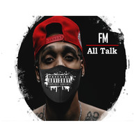 FM - All Talk (Explicit)