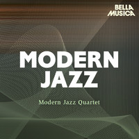 Modern Jazz Quartet - Modern Jazz: Modern Jazz Quartet
