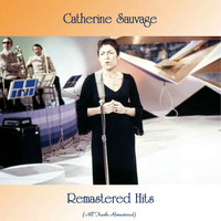 Catherine Sauvage - Remastered Hits (All Tracks Remastered 2020)