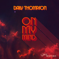 Daily Thompson - On My Mind