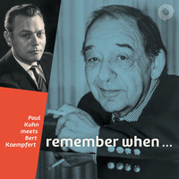 Paul Kuhn - Remember When... (Paul Kuhn Meets Bert Kaempfert)