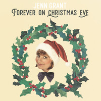 Jenn Grant - Forever on Christmas Eve