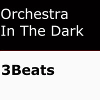 Orchestra In The Dark - 3Beats