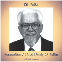 Bill Potts - Summertime / I Got Plenty O' Nuttin' (All Tracks Remastered)