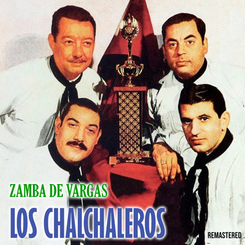 Los Chalchaleros - Zamba de Vargas (Remastered)