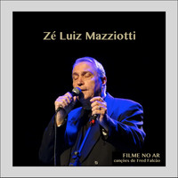 Zé Luiz Mazziotti - Filme no Ar (Canções de Fred Falcão)