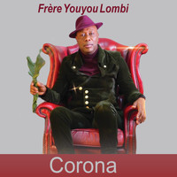 Frère Youyou Lombi - Corona