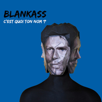 Blankass - C'est quoi ton nom ? (Version deluxe)