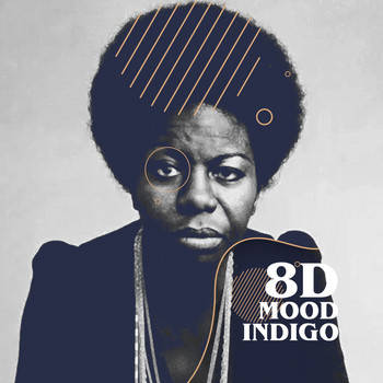 Nina Simone - Mood Indigo (8D)