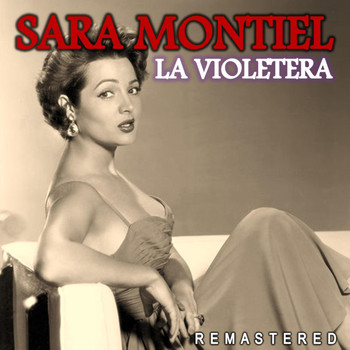 Sara Montiel - La Violetera (Remastered)