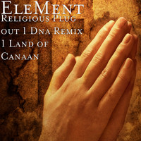 Element - Religious Plug out | Dna Remix | Land of Canaan