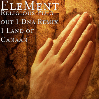 Element - Religious Plug out | Dna Remix | Land of Canaan