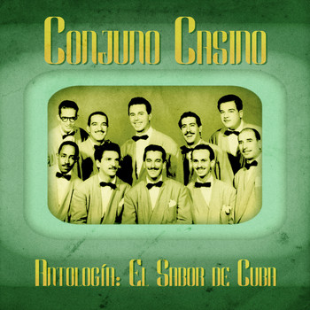 Conjunto Casino - Antología: El Sabor de Cuba (Remastered)