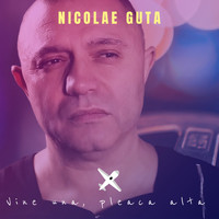 Nicolae Guță - Vine Una, Pleaca Alta