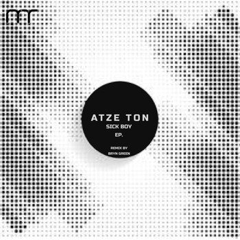 Atze Ton - Sick Boy Ep.