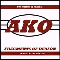 AKO - Fragments of Reason