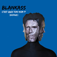 Blankass - C'est quoi ton nom ? (Bonus)