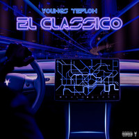 Youngs Teflon - El Classico (Explicit)