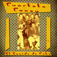 Cuarteto Caney - El Sonido de Cuba (Remastered)