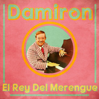 Damiron - El Rey del Merengue (Remastered)