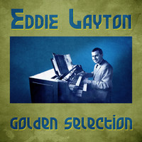 Eddie Layton - Golden Selection (Remastered)