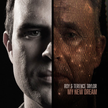 Roy & Terence Taylor - My New Dream