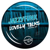 JazzyFunk - Lovely Talks