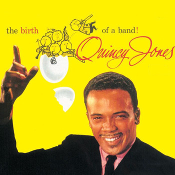 Quincy Jones - Quincy Jones - The Birth of a Band (1959)