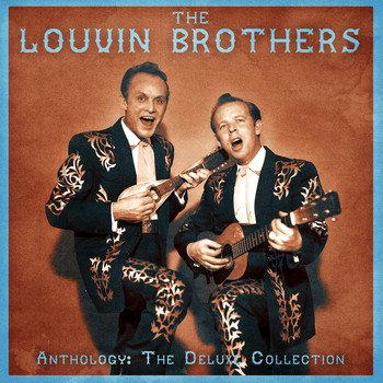 The Louvin Brothers - Anthology: The Deluxe Collection (Remastered)
